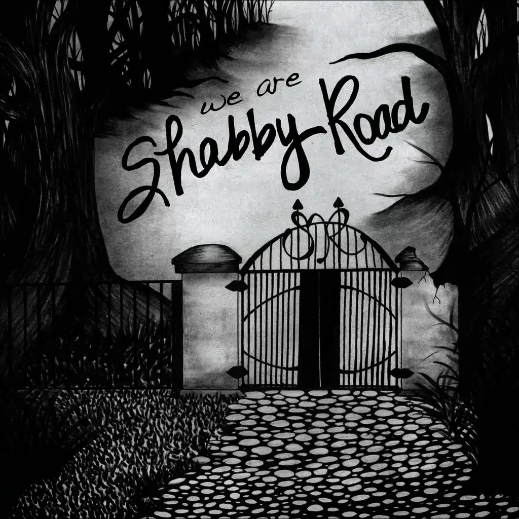 We Are Shabby Road