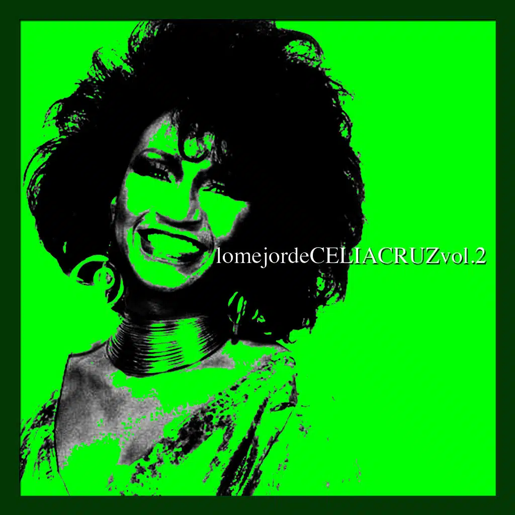 Lo Mejor de Celia Cruz Vol. 2