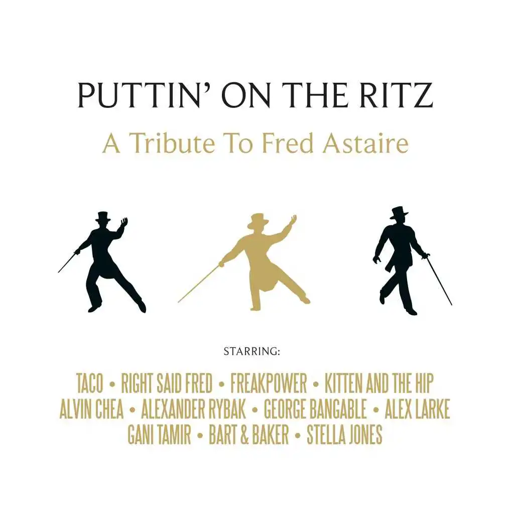 Puttin' on the Ritz 2017 (Taco Swings with Fred Astaire)