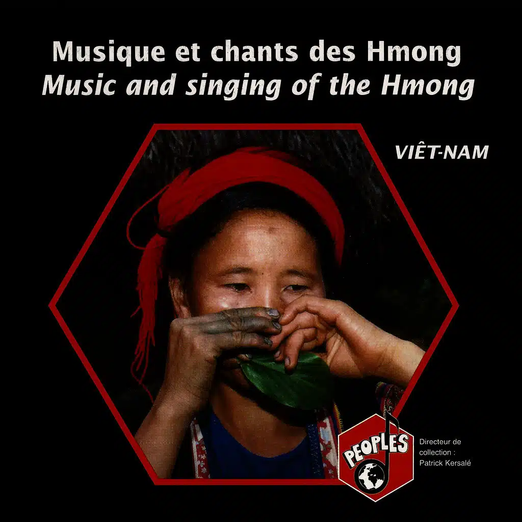 Viêtnam: Musique et chants des Hmong – Vietnam: Music and Singing of the Hmong
