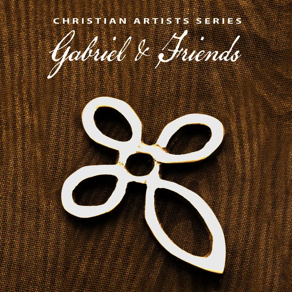 Christian Artists Series: Gabriel & Friends