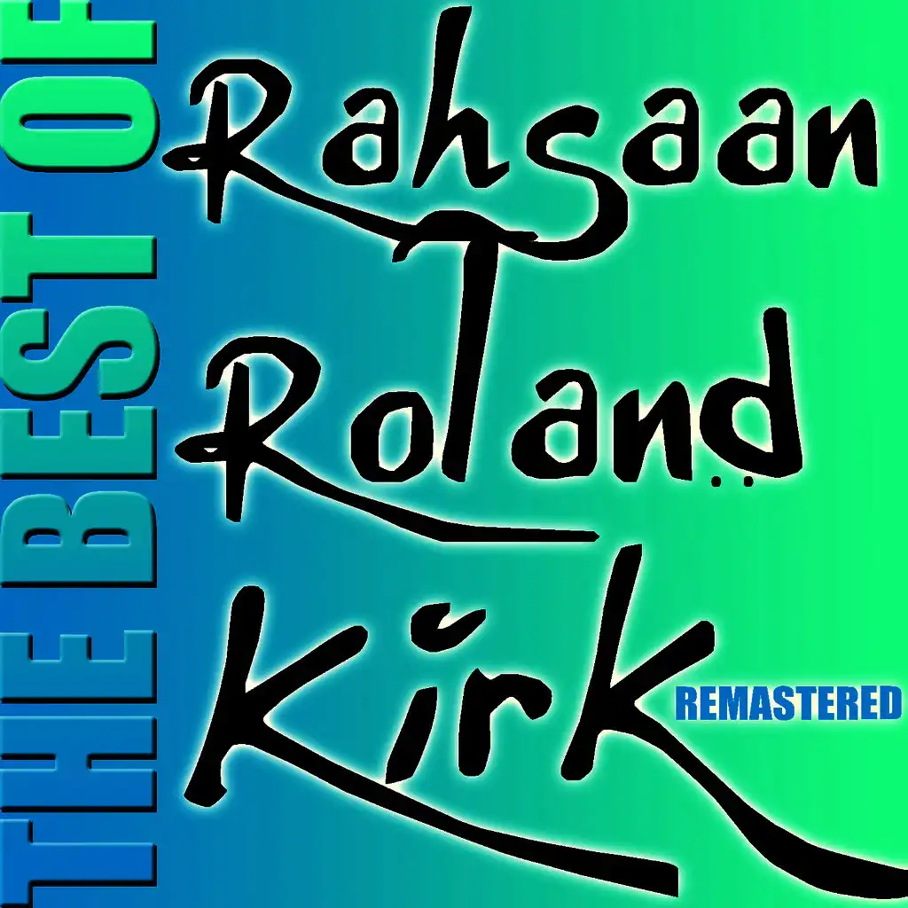 The Best of Rahsaan Roland Kirk (Remastered)