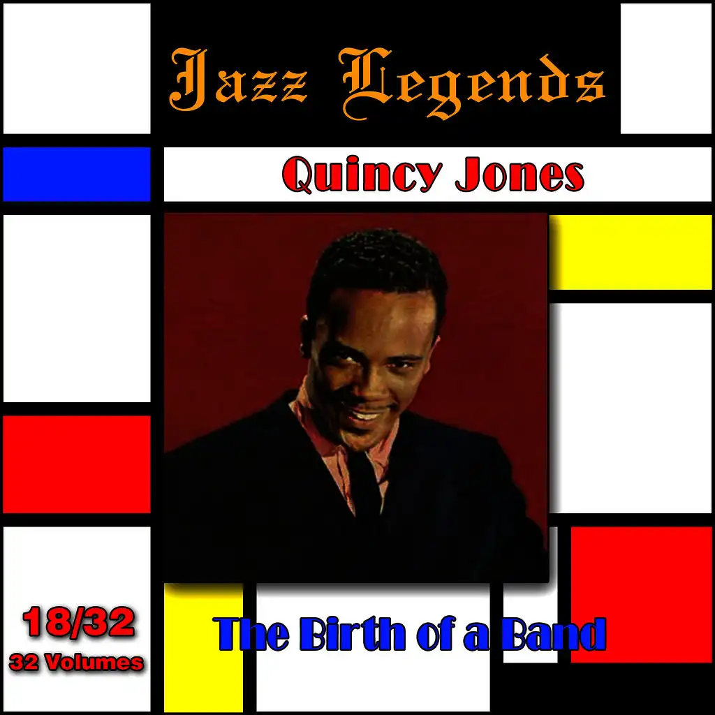 Jazz Legends (Légendes du Jazz), Vol. 18/32: Quincy Jones - The Birth of a Band