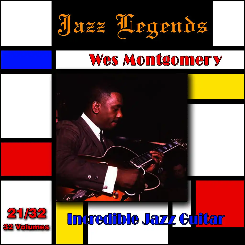 Jazz Legends (Légendes du Jazz), Vol. 21/32: Wes Montgomery - Incredible Jazz Guitar