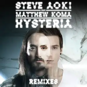 Hysteria (feat. Matthew Koma) (Dirty Audio Remix)