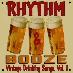 Rhythm & Booze: Vintage Drinking Songs, Vol. 1