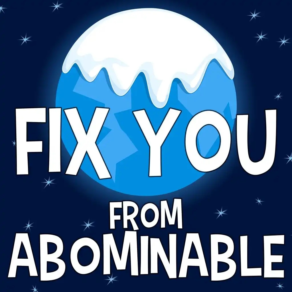 Fix You (From "Abominable")