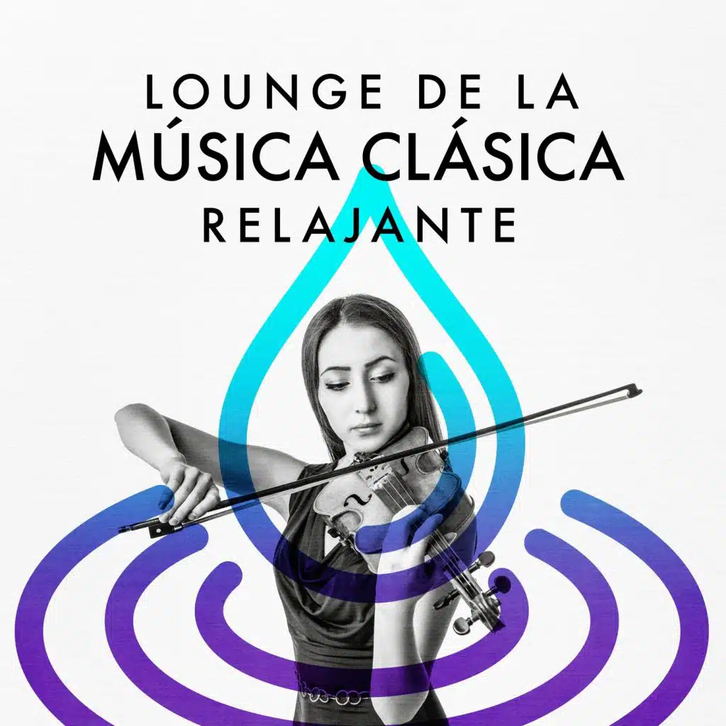 Lounge de la Música Clásica Relajante