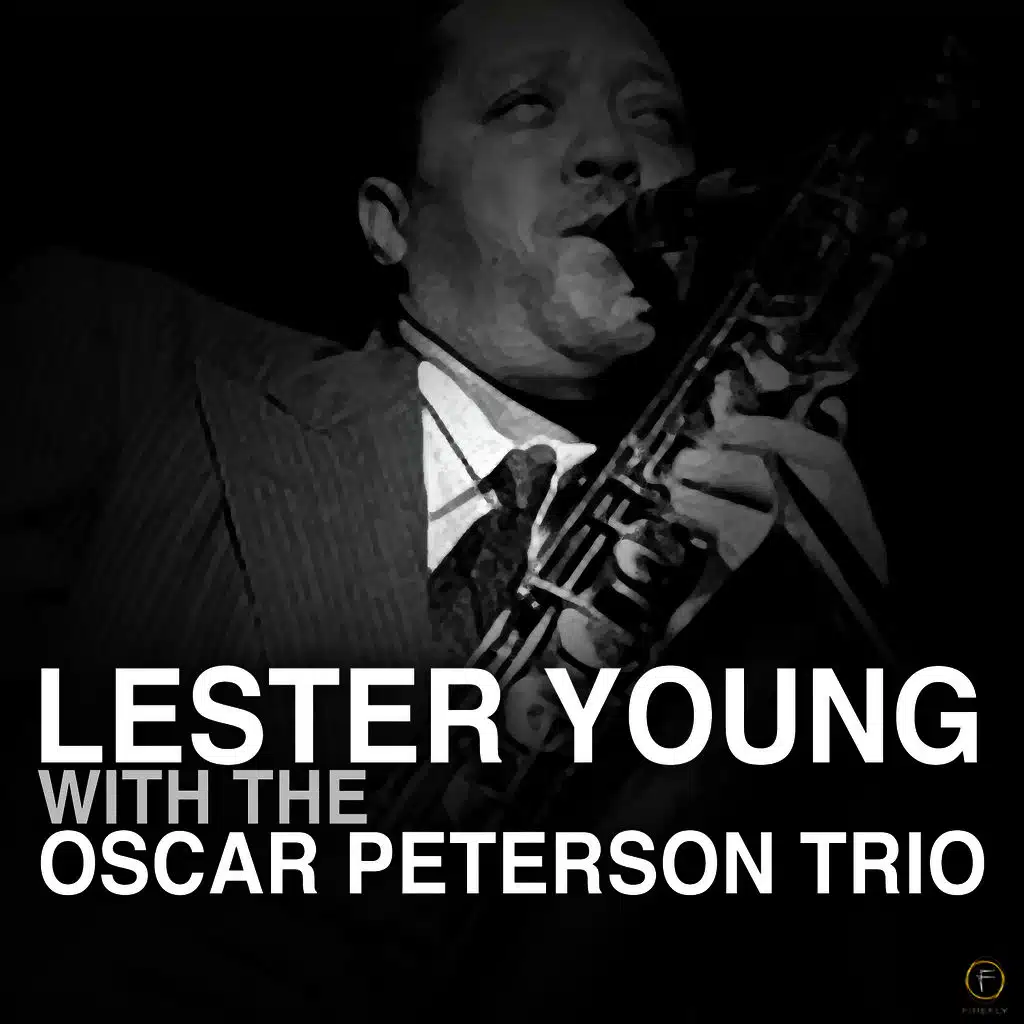 Lester Young & Oscar Peterson Trio