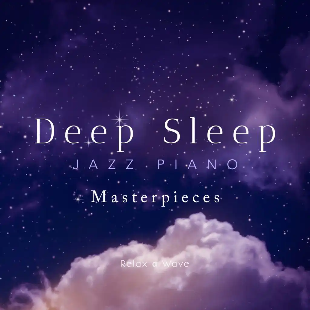 Deep Sleep Jazz Piano Masterpieces