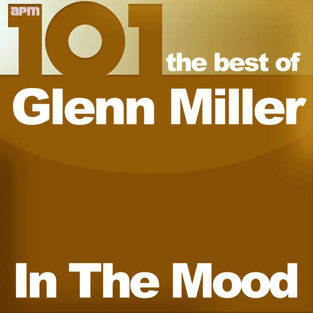 101 - In the Mood - The Best of Glenn Miller