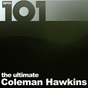 101 - The Ultimate Coleman Hawkins