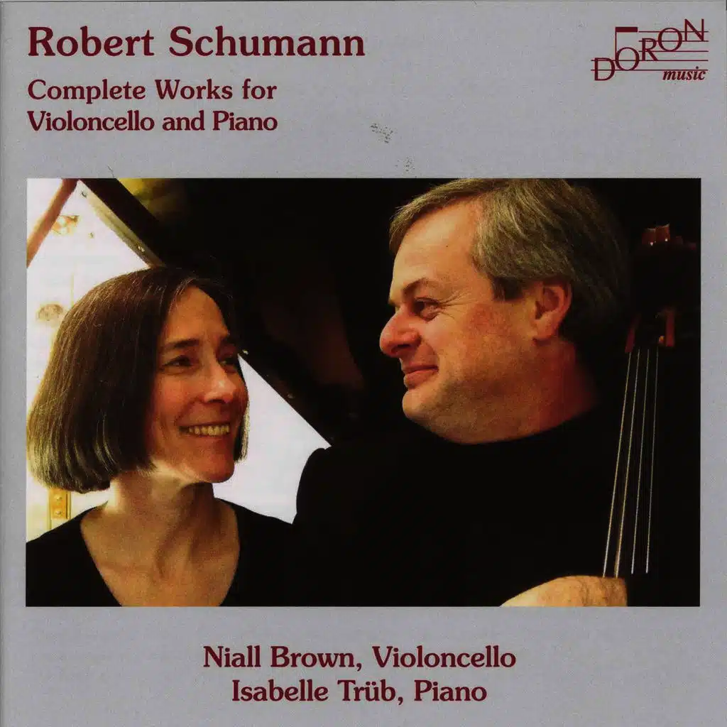 Robert Schumann: Complete Works for Violoncelle and Piano