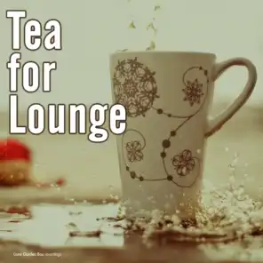 Tea for Lounge