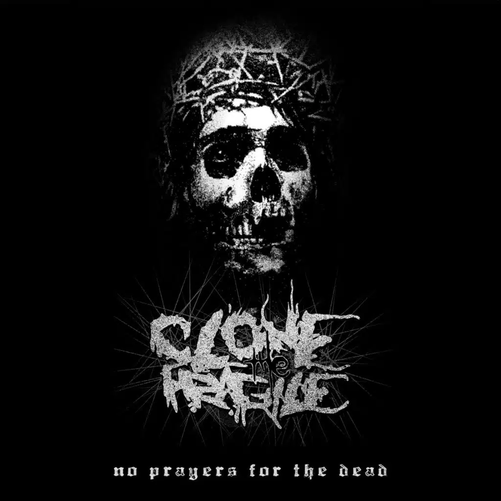 Clone The Fragile