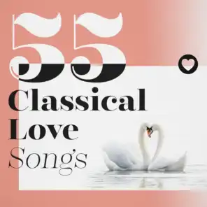 55 Classical Love Songs