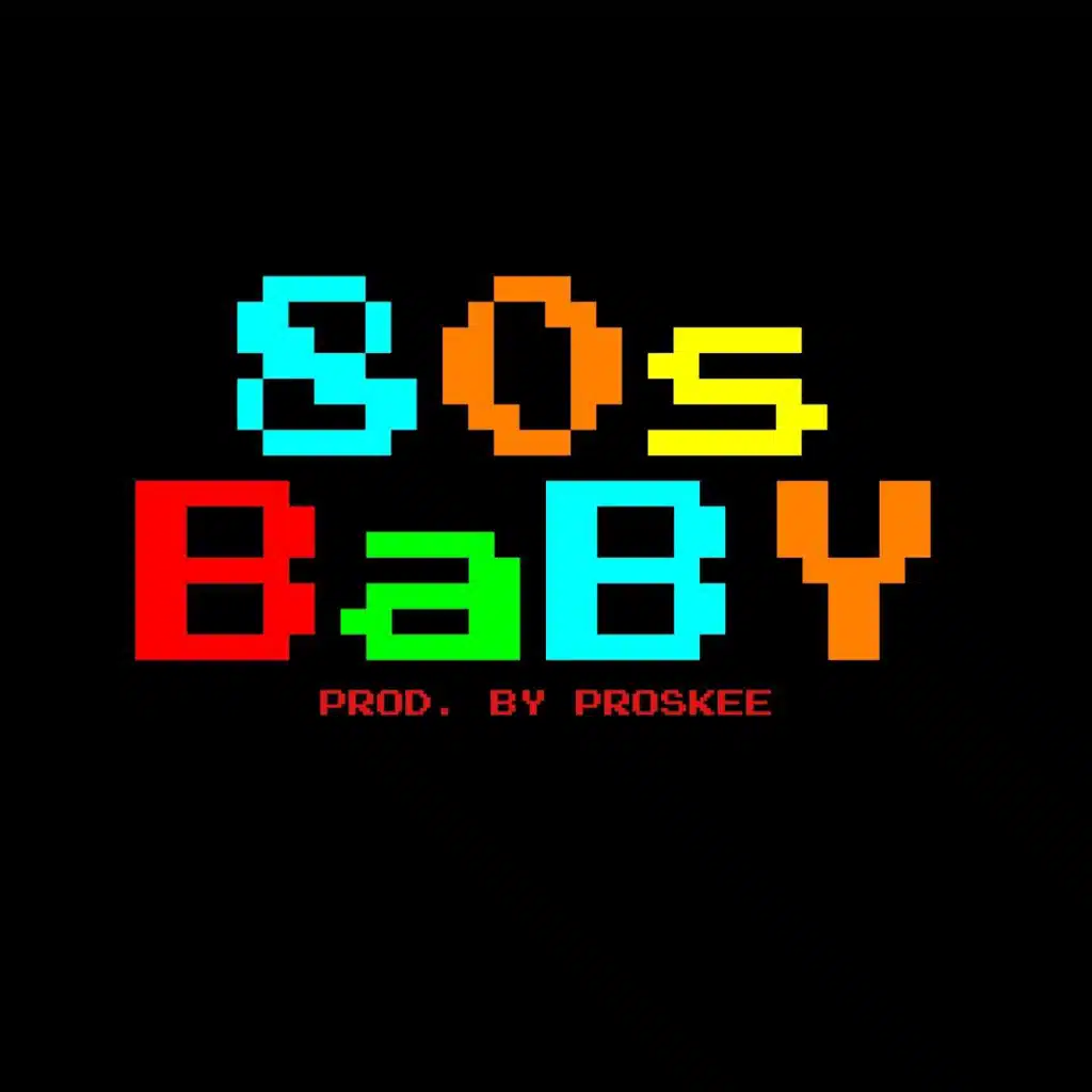 80s Baby (feat. PROSKEE)