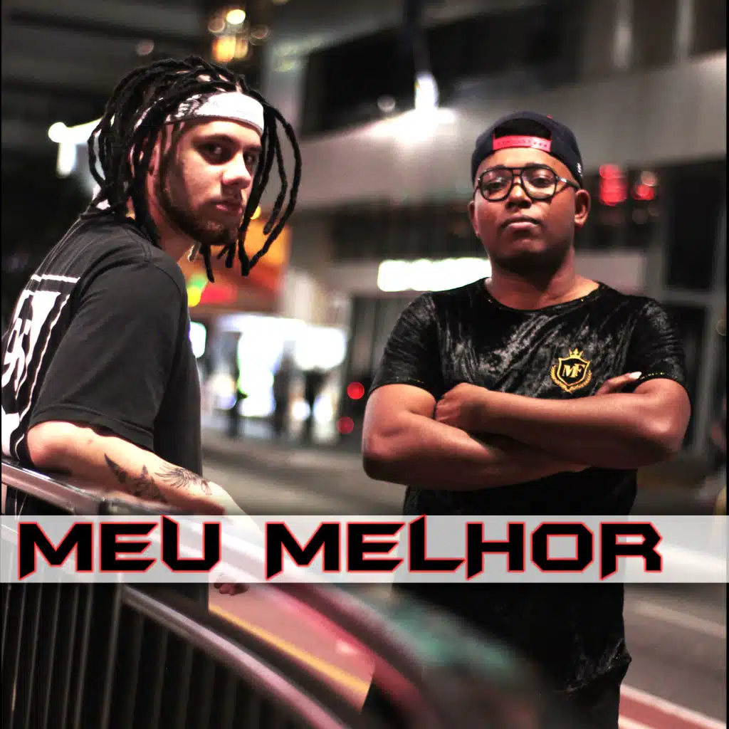 Meu Melhor (feat. Lil Drew)
