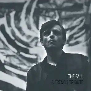The Fall – A French Tribute