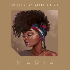 Maria (feat. Jay Moore & L.A.X)