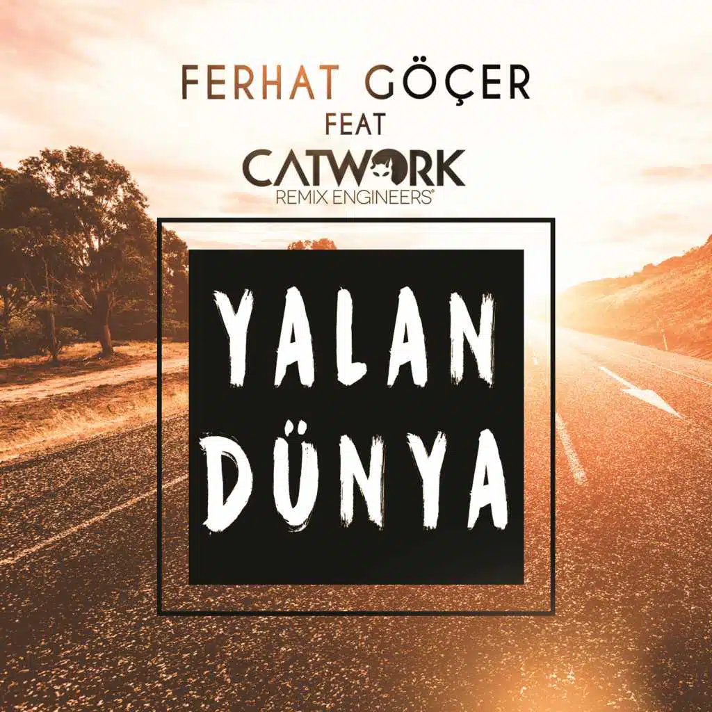 Yalan Dünya (feat. Catwork Remix Engineers)