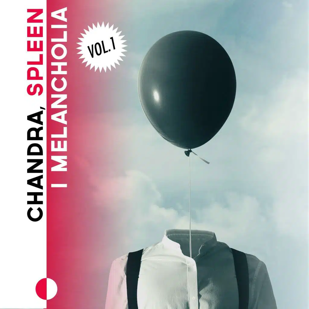 Chandra, spleen i melancholia Vol. 1