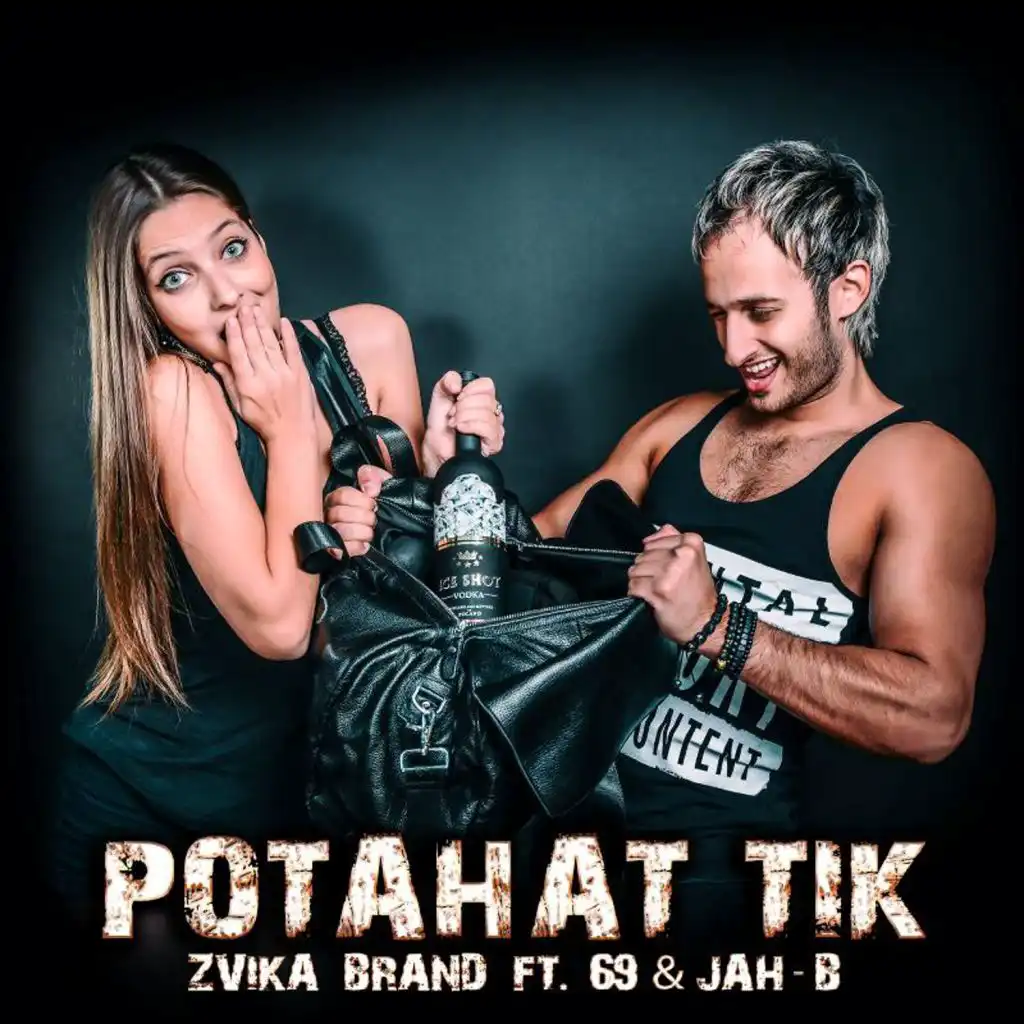 Potahat Tik (feat. 69 & Jah B)