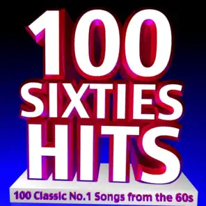 100 Sixties Hits: 100 Classic No.1 Songs from the 60s