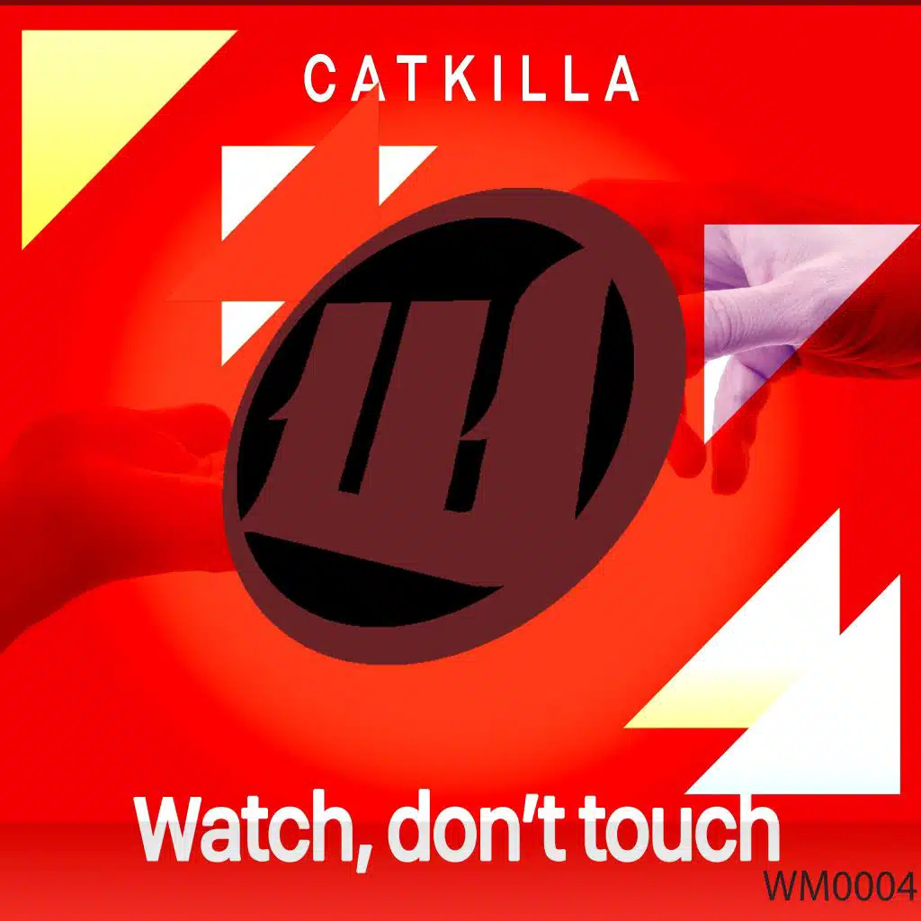 Watch, Don't Touch