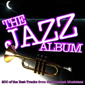 The Jazz Album: 200 of the Best Tracks from the Greatest Musicians