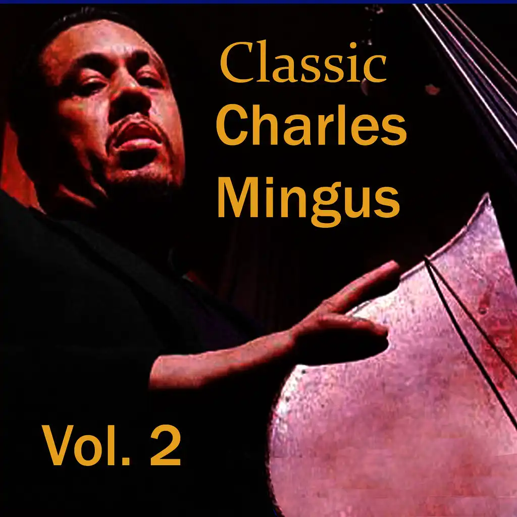 Classic Charles Mingus, Vol. 2
