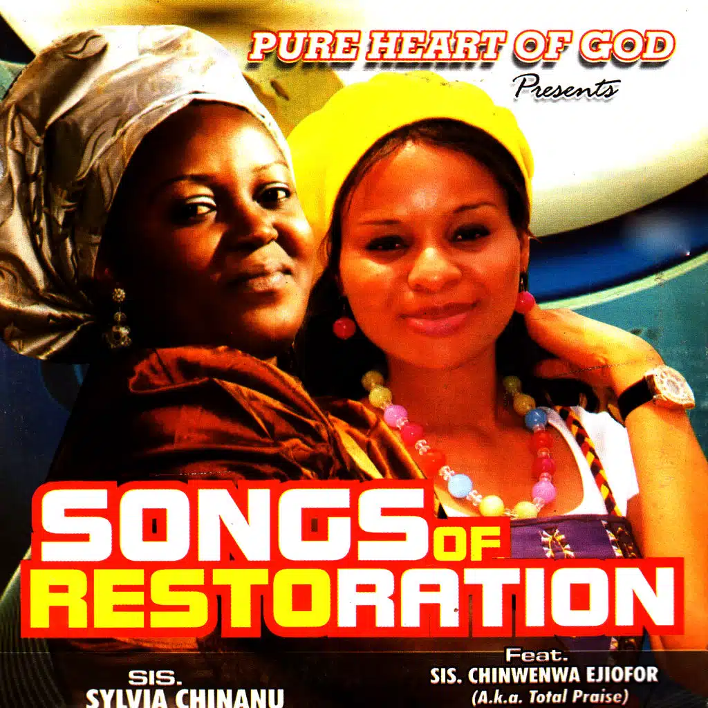 Songs of Restoration (feat. Sis. Chinwenwa Ejiofor)
