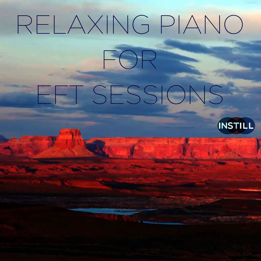 Instill Media: Relaxing Piano for EFT Sessions