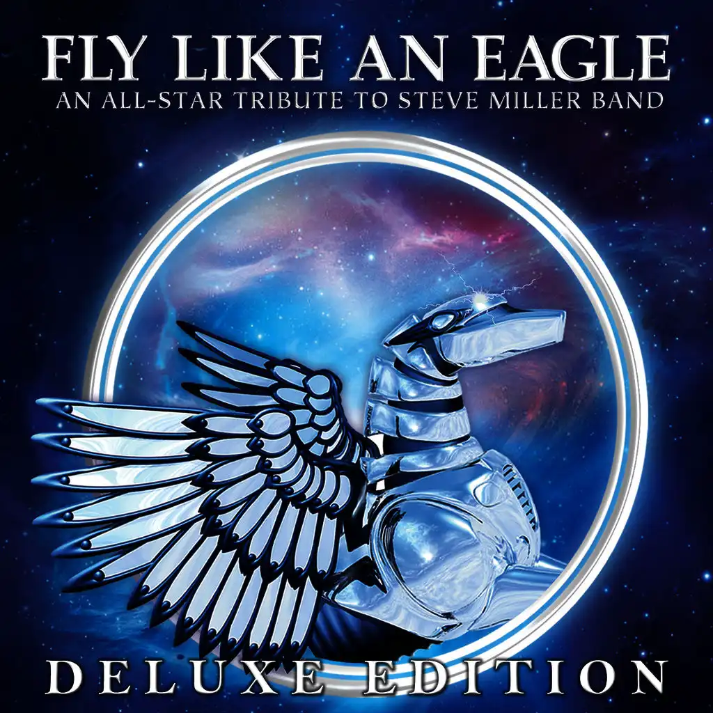 Fly Like an Eagle - An All-Star Tribute to Steve Miller Band (Deluxe Edition)
