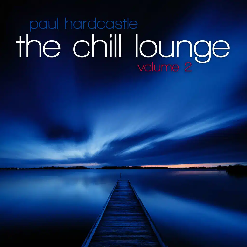 The Chill Lounge, Vol. 2 (feat. The Jazzmasters & Paul Hardcastle Jr.)