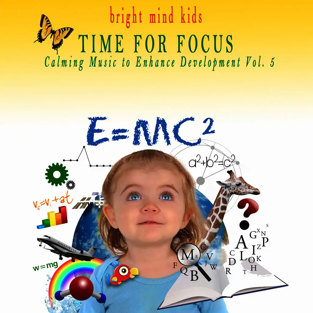 Time for Focus: Calming Music to Enhance Development (Bright Mind Kids), Vol. 5