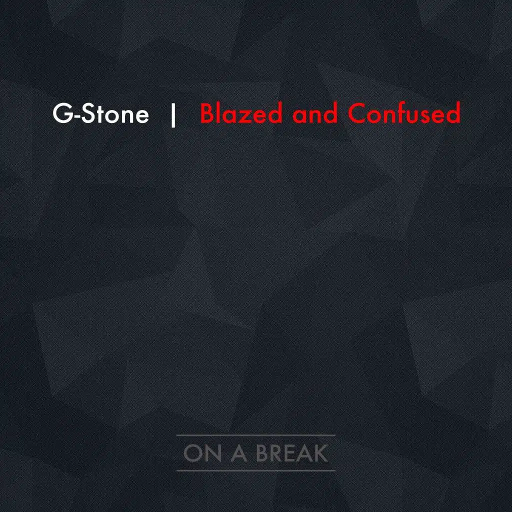 Blazed and Confused