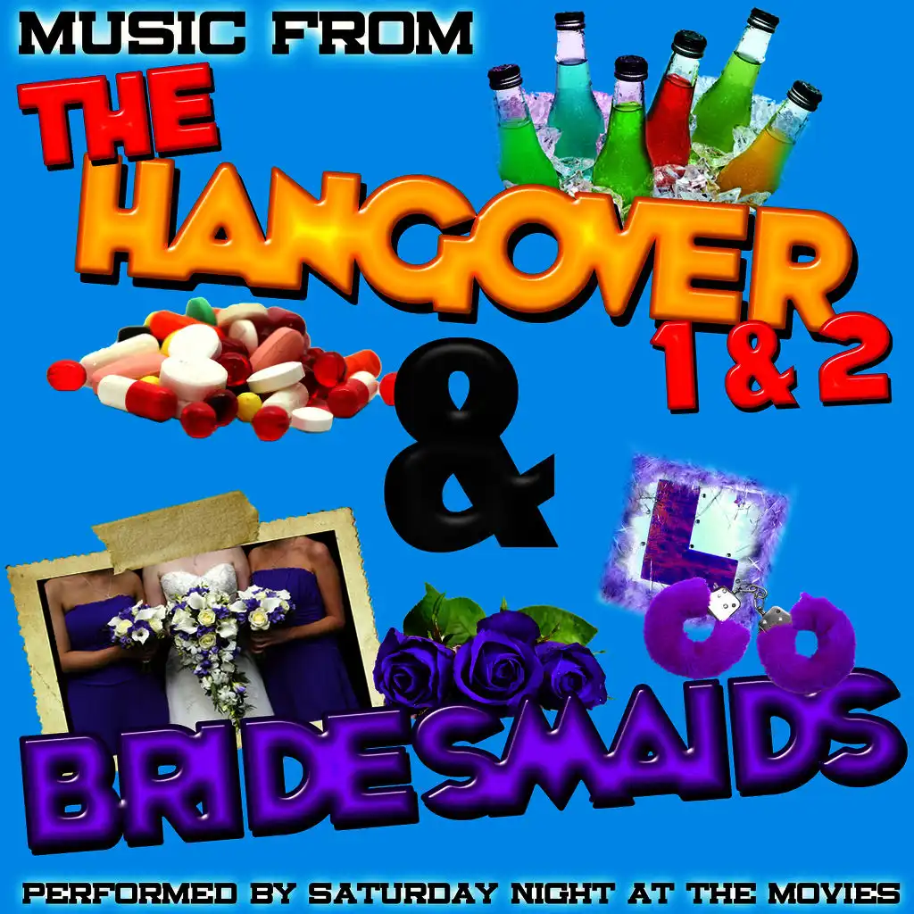 Music from the Hangover 1 & 2 & Bridesmaids