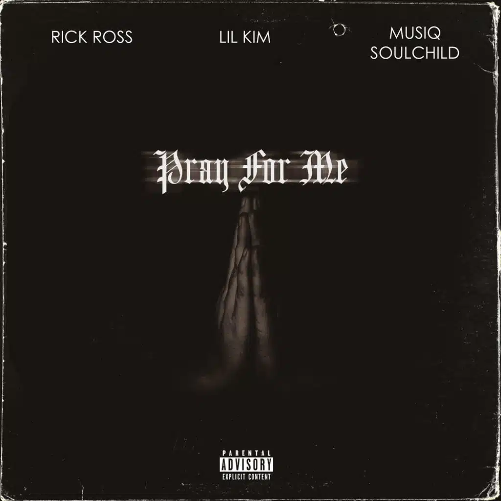 Pray For Me (feat. Rick Ross & Musiq Soulchild)
