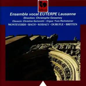 Janequin - Debussy - Monteverdi - Bach - Elgar - Kodaly - Duruflé - Britten