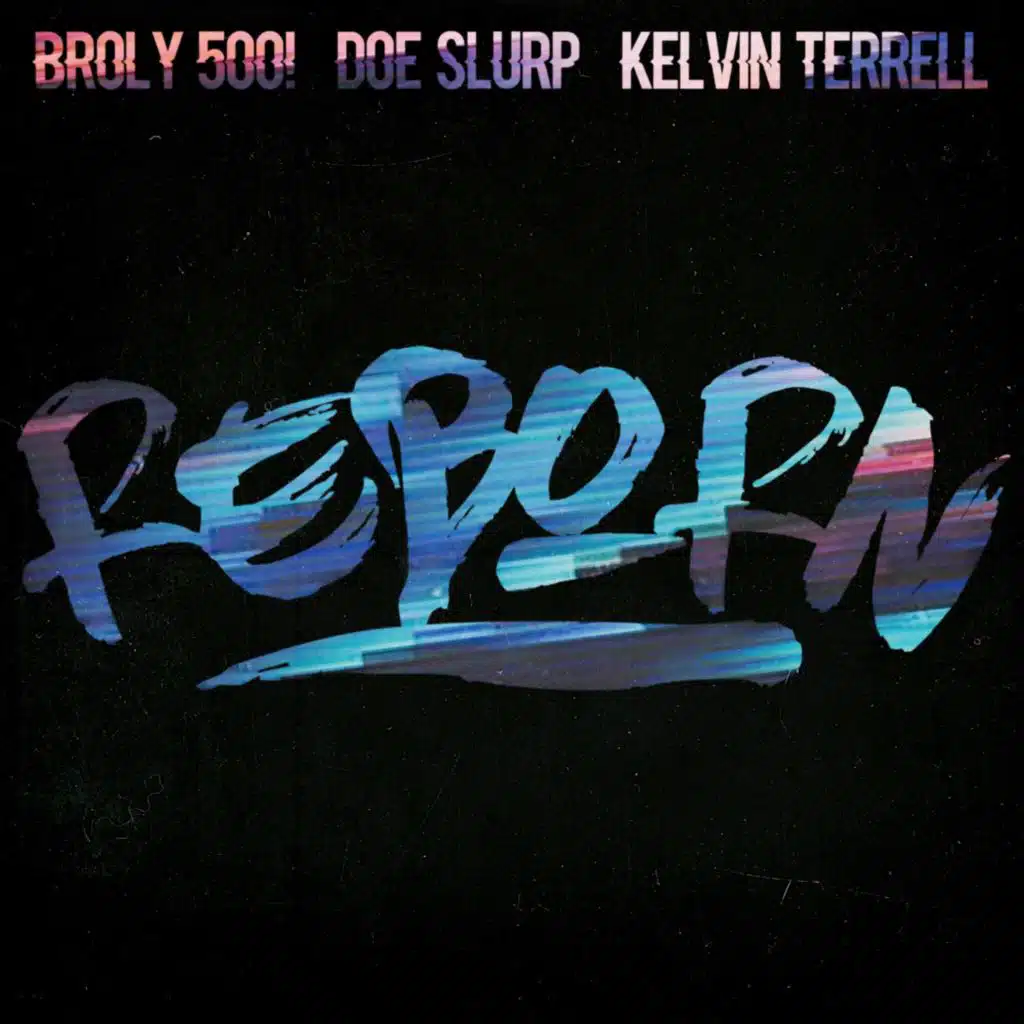 Reborn (feat. Broly500! & Kelvin Terrell)