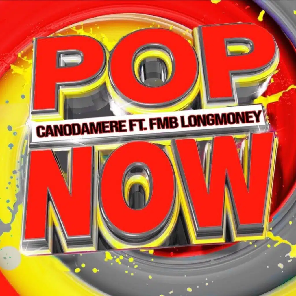Pop Now (feat. FMB Longmoney)