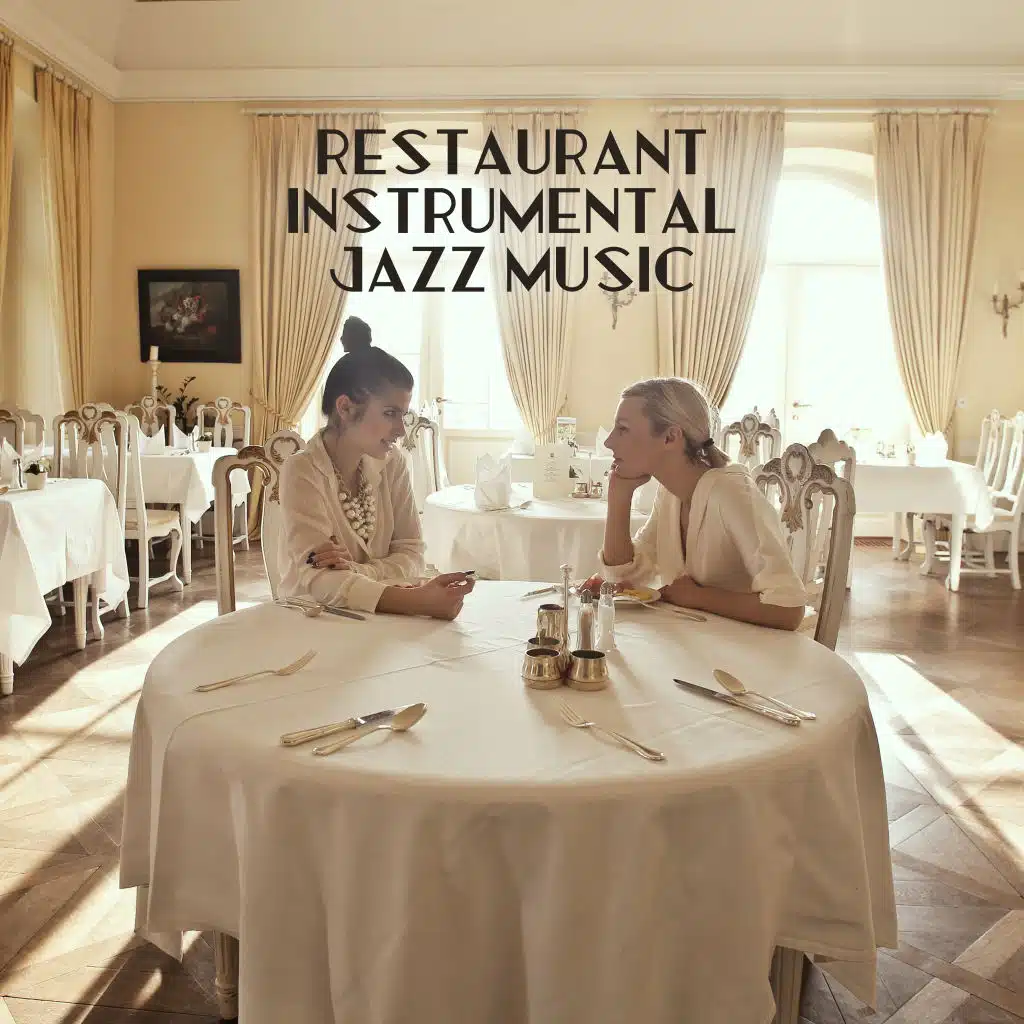 The Highest Quality Restaurant Collection of Instrumental Jazz Music
