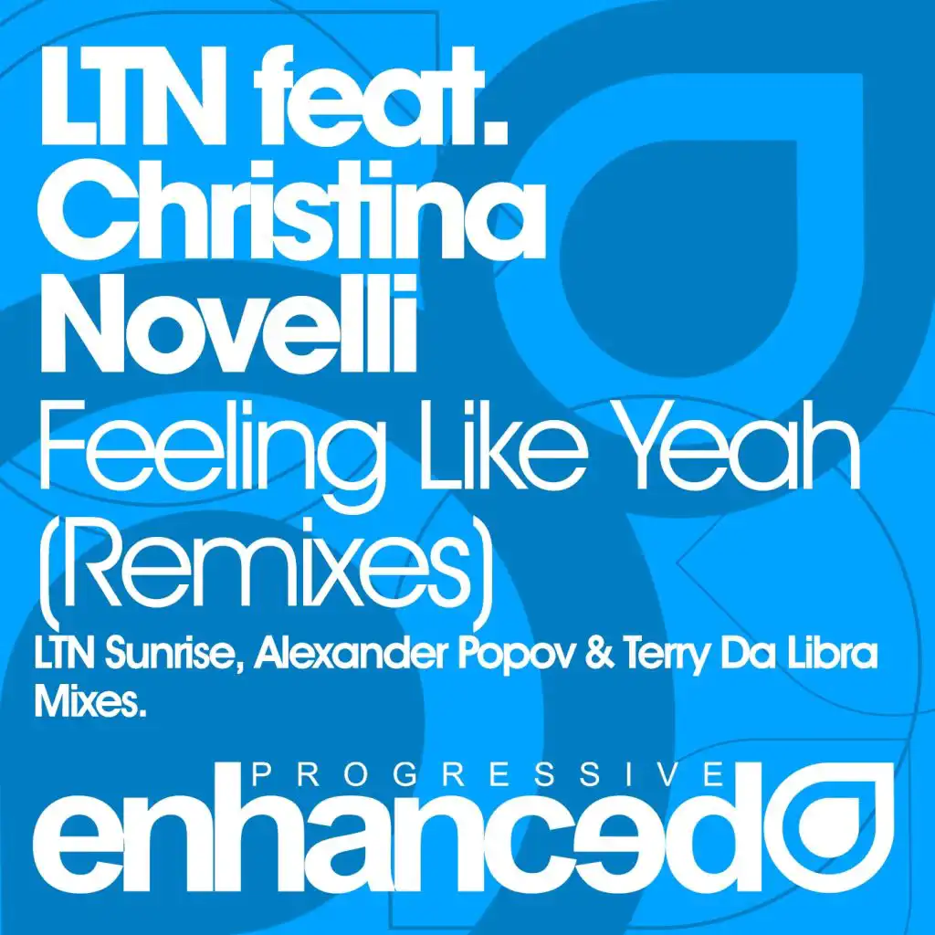 Feeling Like Yeah (LTN Sunrise Remix) [feat. Christina Novelli]