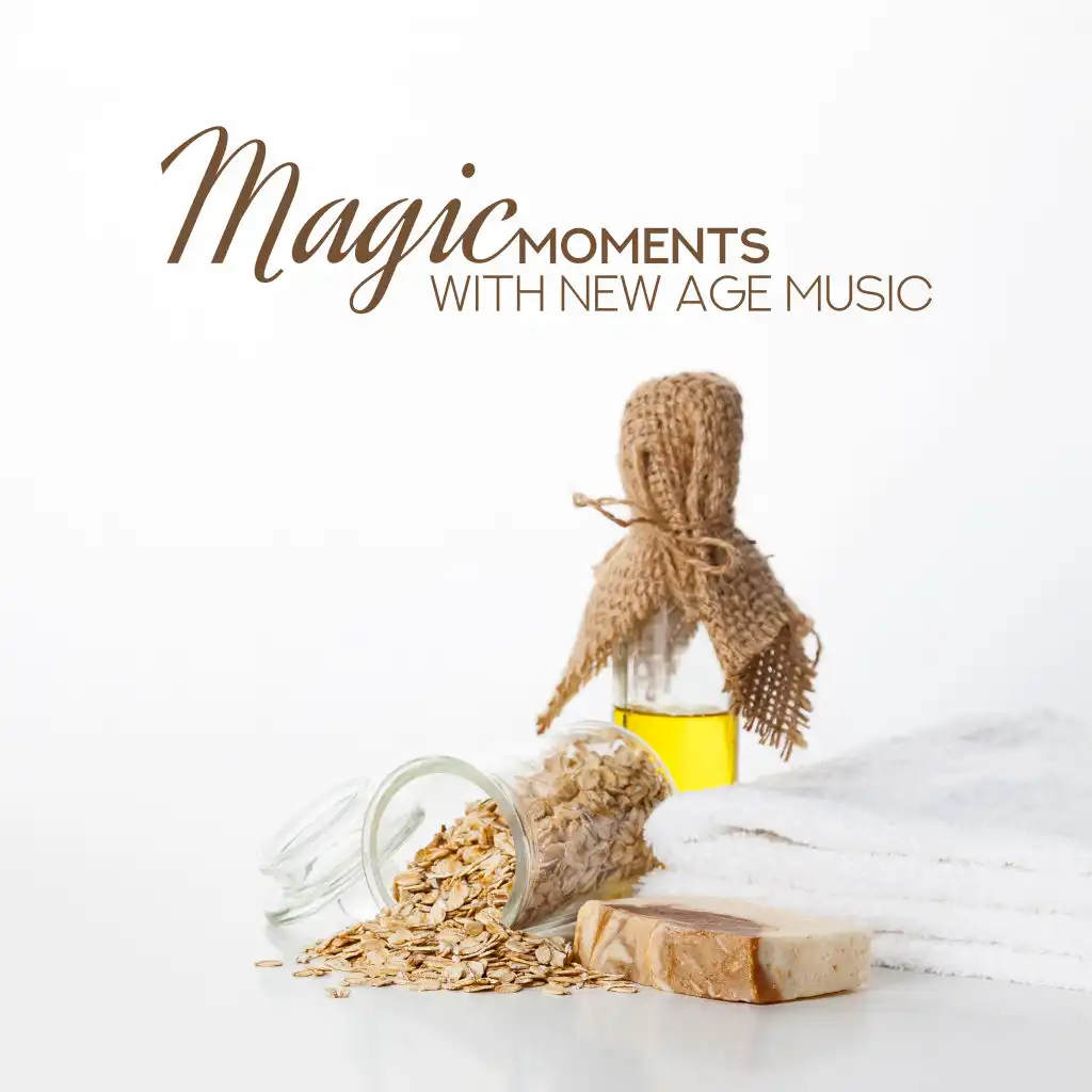 Magic Moments with New Age Music: Deep Ambient Music for Relaxation, Calm Nature Sounds, Birds & Water, Relaxing Melodies of Flute & Piano, Spa at Home, 15 Background Music for Wellness, Stress Relief, Music for Bath