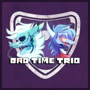 Bad Time Trio (feat. Kamex)