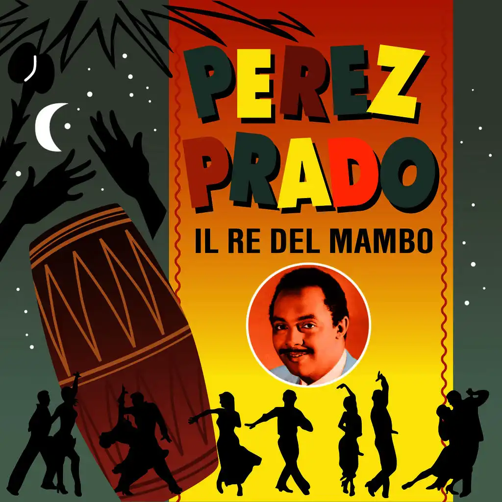 Perez Prado - Il Re del Mambo