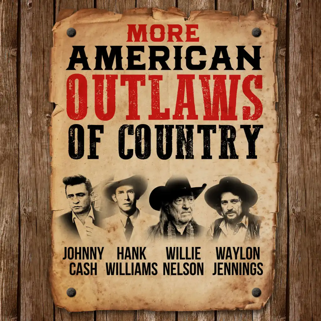 More American Outlaws Of Country - Johnny Cash, Hank Williams, Willie Nelson & Waylon Jennings