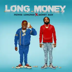 Peewee Longway & Money Man