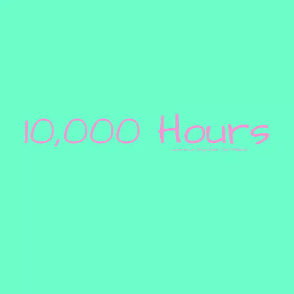 10,000 Hours (feat. Dan Williams)